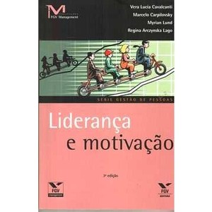 9788522507337 - LIDERANÇA E MOTIVAÇÃO - SÉRIE GESTÃO DE PESSOAS - 3ª ED. - MYRIAN LUND ; MARCELO CARPILOVSKY; VERA LUCIA CAVANCANTI