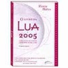 9788588916937 - LIVRO DA LUA 2005 - MARCIA MATTOS