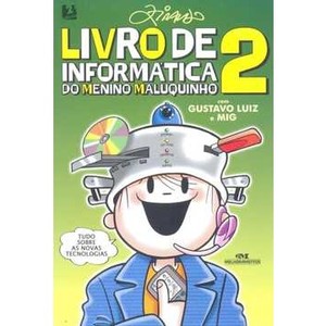 9788506063828 - LIVRO DE INFORMÁTICA DO MENINO MALUQUINHO 2 - ZIRALDO