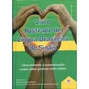 9788538004929 - LIVRO ILUSTRADO DE LINGUA BRASILEIRA DE SINAIS - MARCIA HONORA, MARY LOPES ESTEVES FRIZANCO