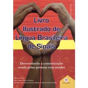 9788538017998 - LIVRO ILUSTRADO DE LÍNGUA BRASILEIRA DE SINAIS - SURDEZ - MÁRCIA HONORA, MARY LOPES ESTEVES FRIZANCO