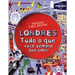 9788525050809 - LONDRES - TUDO O QUE VOCÊ SEMPRE QUIS SABER - COL. PROIBIDO PARA ADULTOS - KLAY LAMPRELL