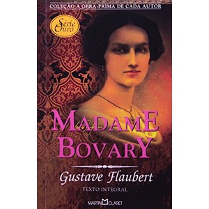 9788572325820 - MADAME BOVARY - COL. A OBRA PRIMA DE CADA AUTOR SÉRIE OURO - FLAUBERT, GUSTAVE