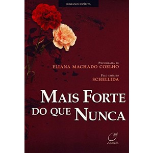 9788578130480 - MAIS FORTE DO QUE NUNCA - ELIANA MACHADO COELHO