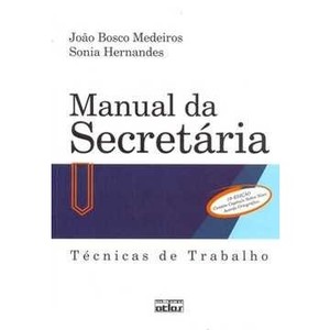 9788522459865 - MANUAL DA SECRETÁRIA - TÉCNICAS DE TRABALHO - 12ª ED. 2010 - SONIA HERNANDES (852245986X)