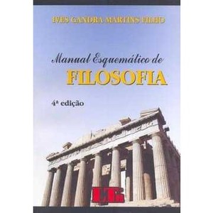 9788536115818 - MANUAL ESQUEMÁTICO DE FILOSOFIA - 4ª ED. - IVES GANDRA MARTINS FILHO