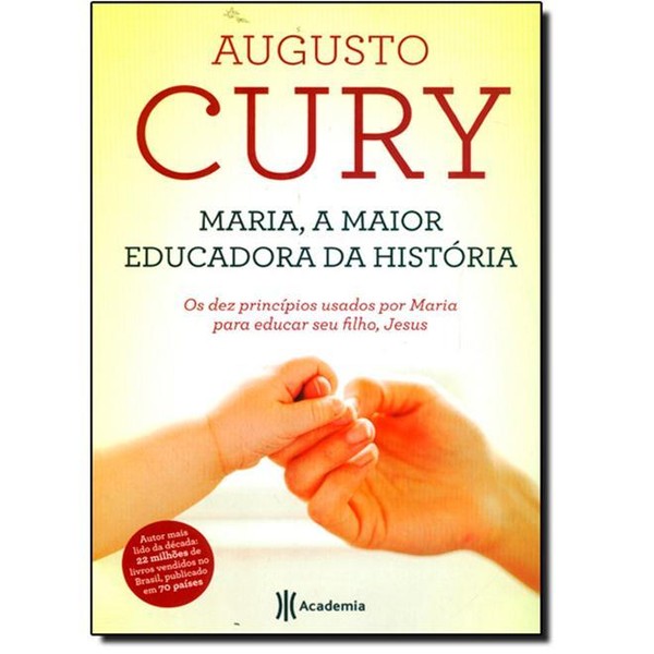 9788542203042 - MARIA, A MAIOR EDUCADORA DA HISTÓRIA - AUGUSTO CURY