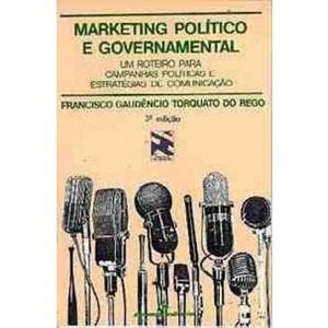 9788532302298 - MARKETING POLITICO E GOVERNAMENTAL - UM - REGO, FRANCISCO