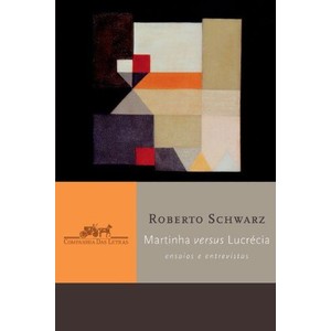 9788535920734 - MARTINHA VERSUS LUCRÉCIA - ROBERTO SCHWARZ