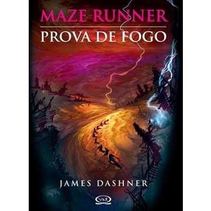 9788576832997 - MAZE RUNNER: PROVA DE FOGO - JAMES DASHNER