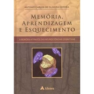 9788538801009 - MEMÓRIA, APRENDIZAGEM E ESQUECIMENTO - ANTONIO CARLOS DE OLIVEIRA CORREA