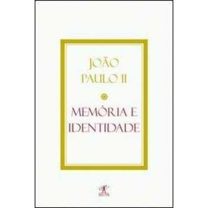 9788573026719 - MEMORIA E IDENTIDADE - JOÃO PAULO II