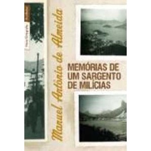 9788577991532 - MEMÓRIAS DE UM SARGENTO DE MILÍCIAS - MANUEL ANTONIO DE ALMEIDA