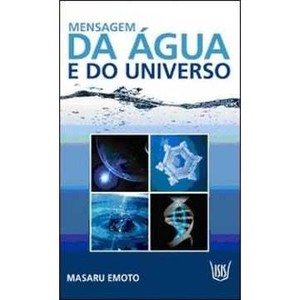 9788588886520 - MENSAGEM DA ÁGUA E DO UNIVERSO - MASARU EMOTO
