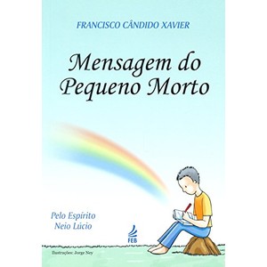 9788573281040 - MENSAGEM DO PEQUENO MORTO - F C XAVIER - AUTORES DIVERSOS