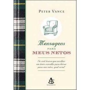 9788575424292 - MENSAGENS PARA MEUS NETOS - PETER VANCE