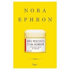 9788532521477 - MEU PESCOÇO É UM HORROR - NORA EPHRON