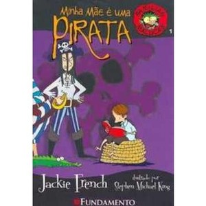 9788576762553 - MINHA MÃE É UMA PIRATA (FAMILIAS MALUCAS) - JACKIE FRENCH