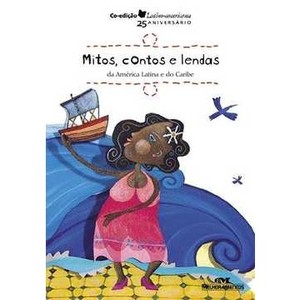 9788506052662 - MITOS , CONTOS E LENDAS DA AMÉRICA LATINA E DO CARIBE - DIVERSOS