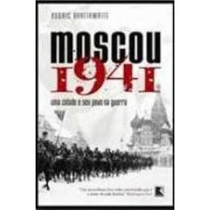 9788501078650 - MOSCOU - 1941 - RODRIC BRAITHWAITE