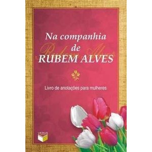 9788576860662 - NA COMPANHIA DE RUBEM ALVES - LIVRO DE ANOTAÇÕES PARA MULHERES - RUBEM ALVES (857686066X)