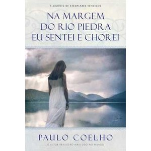 9788575428016 - NA MARGEM DO RIO PIEDRA EU SENTEI E CHOREI - PAULO COELHO