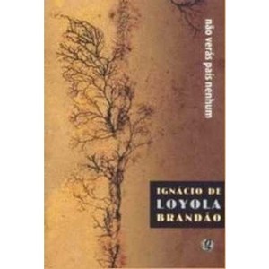 9788526012974 - NÃO VERÁS PAÍS NENHUM - IGNÁCIO DE LOYOLA BRANDÃO