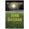 9788532517173 - NAS ARQUIBANCADAS - JOHN GRISHAM (853251717X)
