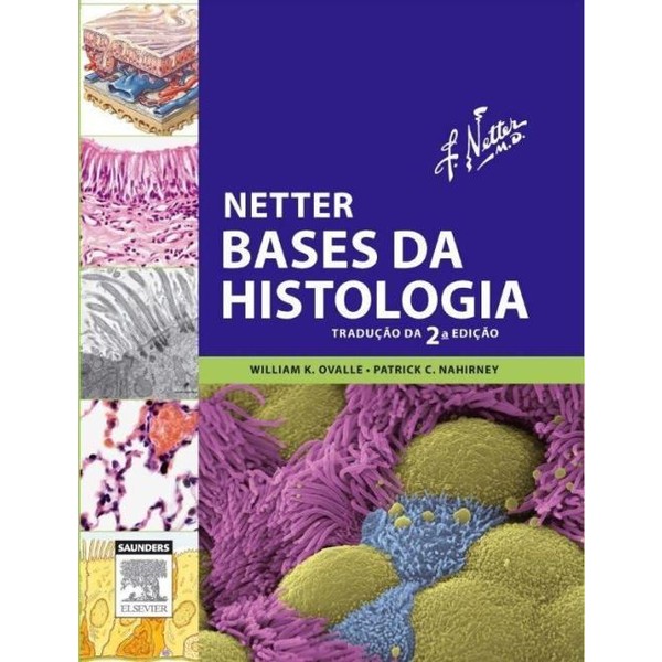 9788535273106 - NETTER. BASES DA HISTOLOGIA - WILLIAM K. OVALLE