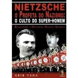 9788537002575 - NIETZSCHE O PROFETA DO NAZISMO: O CULTO DO SUPER-HOMEM - ABIR TAHA