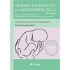 9788538801719 - NORMAS E CONDUTAS EM NEONATOLOGIA - FRANCISCO PAULO MARTINS RODRIGUES