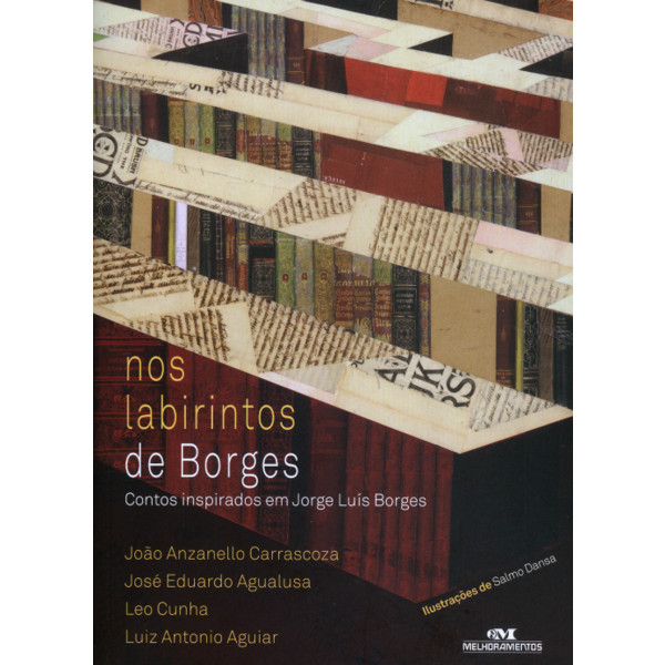 9788506076682 - NOS LABIRINTOS DE BORGES. CONTOS INSPIRADOS EM JORGE LUÍS BORGES - LEO CUNHA