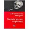 9788501046949 - NOTÍCIA DE UM SEQUESTRO - GABRIEL GARCIA MARQUEZ