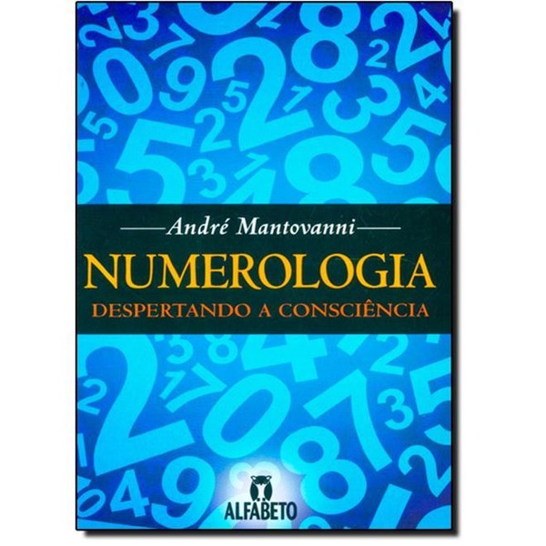 9788598736587 - NUMEROLOGIA. DESPERTANDO A CONSCIÊNCIA - ANDRÉ MANTOVANNI