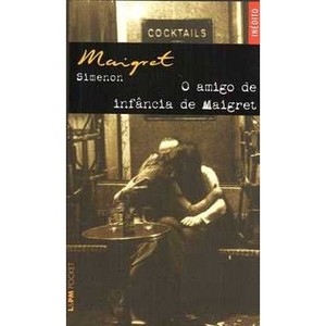 9788525419071 - O AMIGO DE INFÂNCIA DE MAIGRET - COL. LPM POCKET - MAIGRET SIMENON