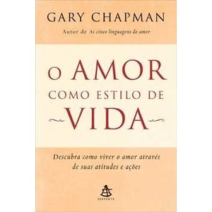 9788575425077 - O AMOR COMO ESTILO DE VIDA - GARY CHAPMAN