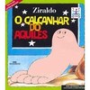 9788506060100 - O CALCANHAR DE AQUILES - ZIRALDO ALVES PINTO