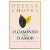 9788532509918 - O CAMINHO PARA O AMOR - CHOPRA, DEEPAK