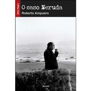 9788502131491 - O CASO NERUDA - SÉRIE NEGRA - ROBERTO AMPUERO