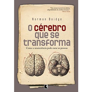 9788501083852 - O CÉREBRO QUE SE TRANSFORMA - NORMAN DOIDGE