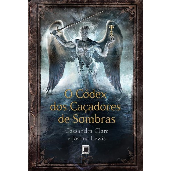 9788501403957 - O CÓDEX DOS CAÇADORES DE SOMBRAS - CASSANDRA CLARE, LEWIS JOSHUA