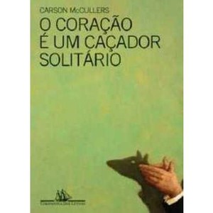 9788535911138 - O CORAÇÃO É UM CAÇADOR SOLITÁRIO - CARSON MCCULLERS