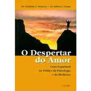 9788531606793 - O DESPERTAR DO AMOR - CURA ESPIRITUAL - DEMETRY, NICHOLAS C