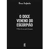 9788576950172 - O DOCE VENENO DO ESCORPIÃO - BRUNA SURFISTINHA