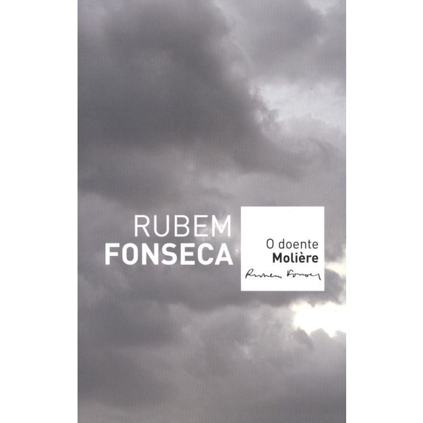 9788520930014 - O DOENTE MOLIÉRE - 2ªED. 2012 - RUBEM FONSECA