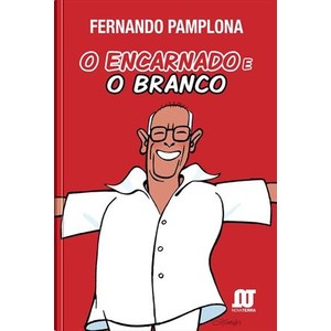 9788561893231 - O ENCARNADO E O BRANCO - FERNANDO PAMPLONA