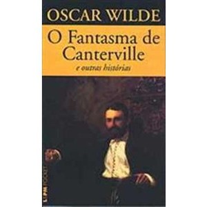 9788525412096 - O FANTASMA DE CANTERVILLE E OUTRAS HISTÓRIAS - COL. L&PM POCKET - WILDE, OSCAR