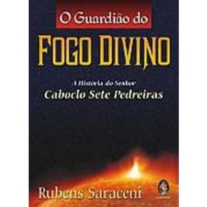 9788537003954 - O GUARDIÃO DO FOGO DIVINO - RUBENS SARACENI