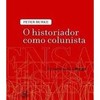 9788520008256 - O HISTORIADOR COMO COLUNISTA - PETER BURKE