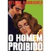 9788522007660 - O HOMEM PROIBIDO - NELSON RODRIGUES